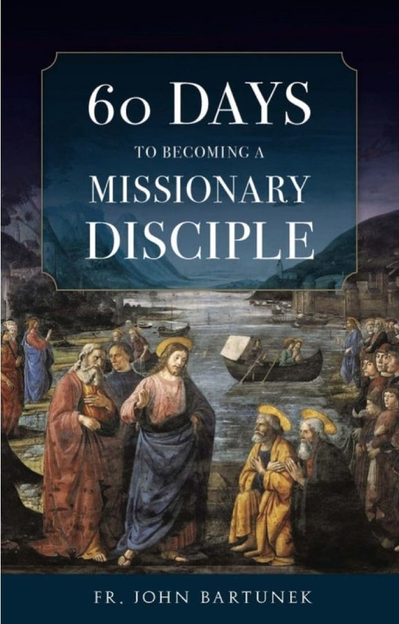 60 Days to Becoming a Missionary Disciple - Part of the 2025 Lenten Challenge